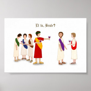 "Et Tu Brute?" Julius Caesar im Party Poster