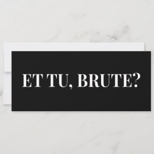Et Tu, Brute? Julius Cäsar III