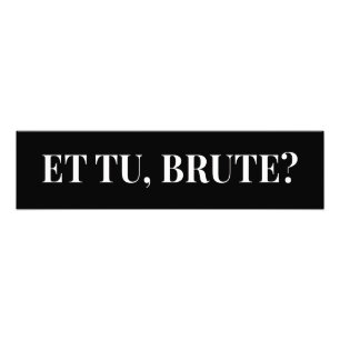 Et Tu, Brute? Julius Cäsar III Fotodruck