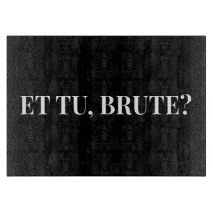 Et Tu, Brute? Shakespeares Julius Caesar III Schneidebrett