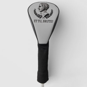 Et Tu, Brute? Shakespeares Julius Cäsar Zitat V Golf Headcover