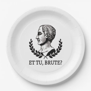 Et Tu, Brute? Shakespeares Julius Cäsar Zitat V Pappteller