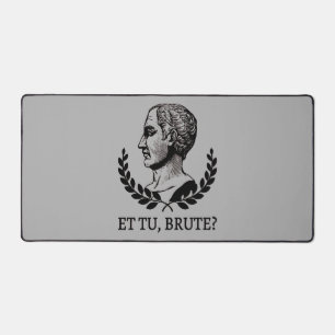 Et Tu, Brute? Shakespeares Julius Cäsar Zitat V Schreibtischunterlage