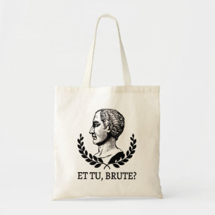 Et Tu, Brute? Shakespeares Julius Cäsar Zitat V Tragetasche