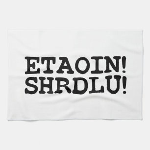 ETAOIN! SHRDLU! HANDTUCH