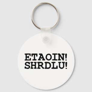 ETAOIN! SHRDLU! SCHLÜSSELANHÄNGER