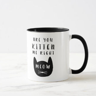 Êtes-vous chaton je bon Meow ?  Tasse
