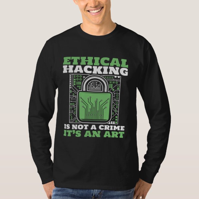 Ethical Hacking Not A Crime Ethical Hacking White  T-Shirt (Vorderseite)