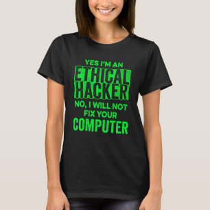 Ethischer Hacker Computer Cybersecurity IT Pen Tes T-Shirt