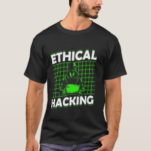 Ethischer Hacker Computer Hack It Hacker T-Shirt