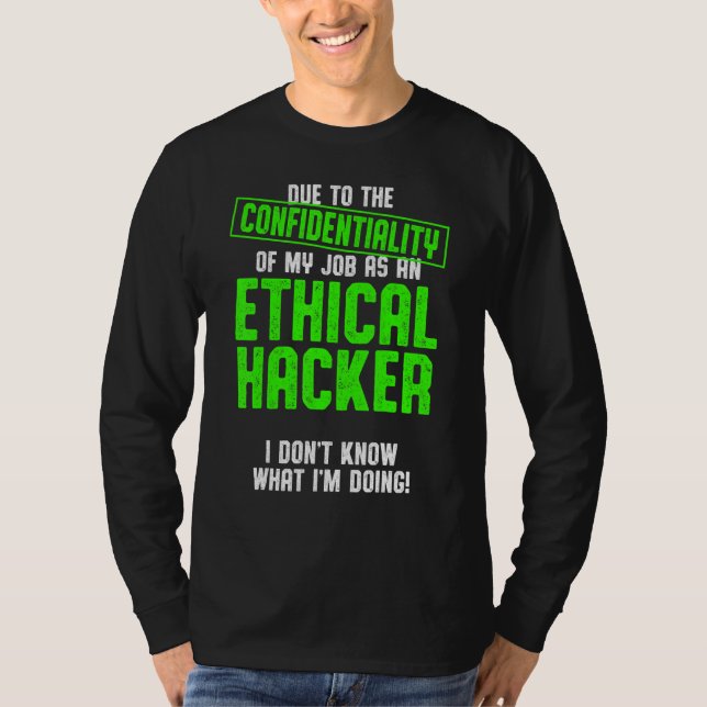Ethischer Hacker Cybersecurity It Pen Tester 14 T-Shirt (Vorderseite)