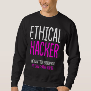 Ethischer Hacker Cybersecurity It Pen Tester 3 Sweatshirt