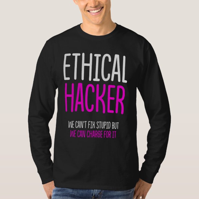 Ethischer Hacker Cybersecurity It Pen Tester 3 T-Shirt (Vorderseite)