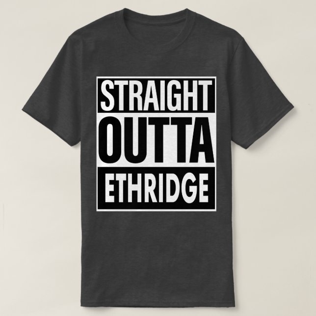 Ethridge Name Straight Outta Ethridge T-Shirt (Design vorne)
