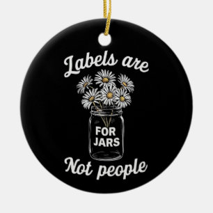Etiketten sind für Gläser, nicht für Menschen Blum Keramik Ornament