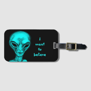 Étiquette À Bagage Alien, je veux croire
