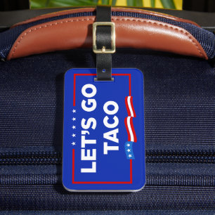 Étiquette À Bagage Allons-y Taco Trump toujours chickens dehors drôle
