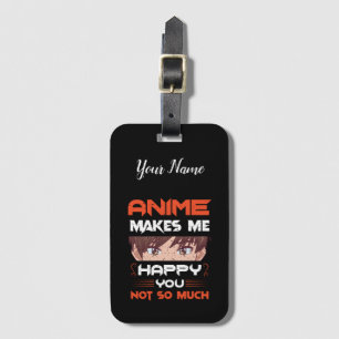 Étiquette À Bagage Anime Me Rend Heureux Que Tu Ne Sois Pas Tant