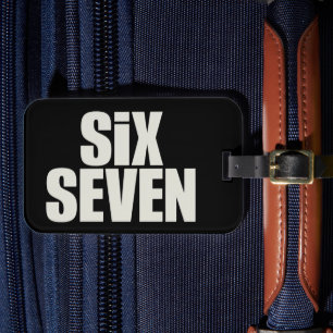 Étiquette À Bagage Blague Fun Six Seven 6 7 Memes disant