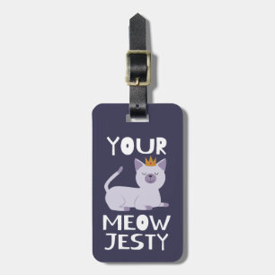 Étiquette À Bagage Calembour drôle   de chat royal votre Meowjesty