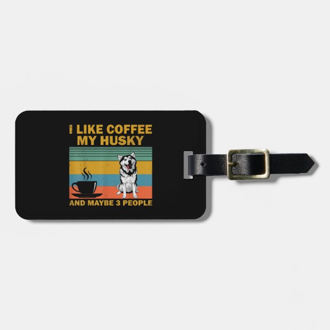 Étiquette À Bagage Chien sibérien Husky | Coffee Love Devis Cadeau (Devant horizontal)