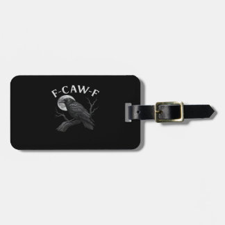 Étiquette À Bagage Citation drôle de F-Caw-F