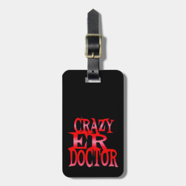 Étiquette À Bagage Crazy urgences Room Doctor