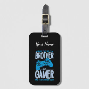 Étiquette À Bagage Crushing deux titres Brother et Gamer