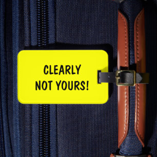 Étiquette À Bagage Drôle bagage de voyage Clairement pas à vous !