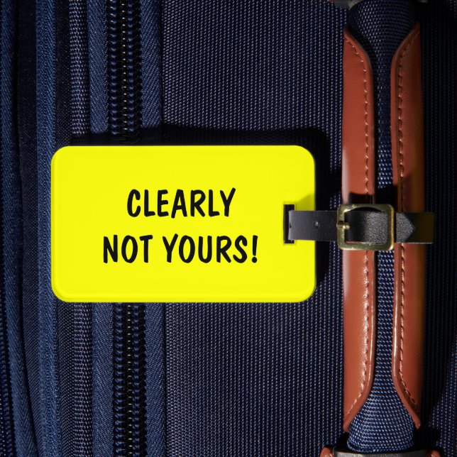 Étiquette À Bagage Drôle bagage de voyage | Clairement pas à vous ! (Insitu Rectoal 4)