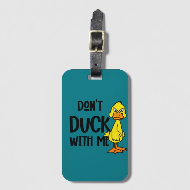 Étiquette À Bagage Drôle Ne pas Duck avec moi Pun (Devant Vertical)