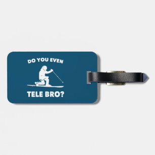 Étiquette À Bagage Est-Ce Que Vous Êtes Même Tele Bro ?