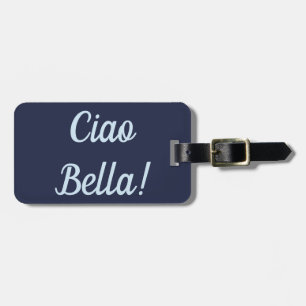 Étiquette À Bagage Étiquette de bagage de Ciao Bella