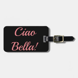 Étiquette À Bagage Étiquette de bagage de Ciao Bella