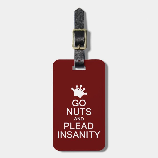Étiquette À Bagage Go Nuts & Plead Insanity étiquette de bagage perso (Devant Vertical)