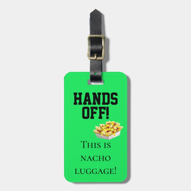 Étiquette À Bagage Hands Off Ceci est Nacho Bagage Flourescent Humour (Devant Vertical)