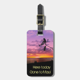 Étiquette À Bagage Ici aujourd'hui, est allé à Maui