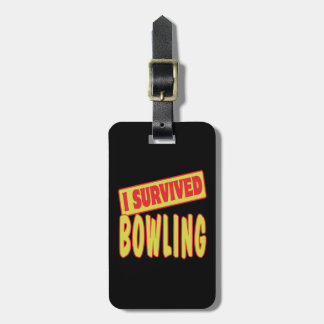 ÉTIQUETTE À BAGAGE J'AI SURVÉCU AU BOWLING
