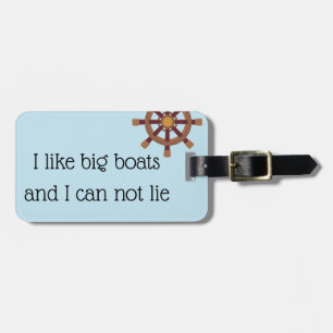 Étiquette À Bagage J'aime les gros bateaux et je ne peux pas mentir C