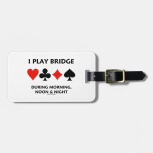 Étiquette À Bagage Je joue au bridge pendant le midi et la nuit de