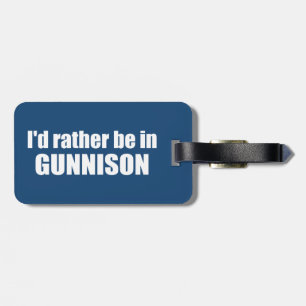 Étiquette À Bagage Je préfère être à Gunnison au Colorado