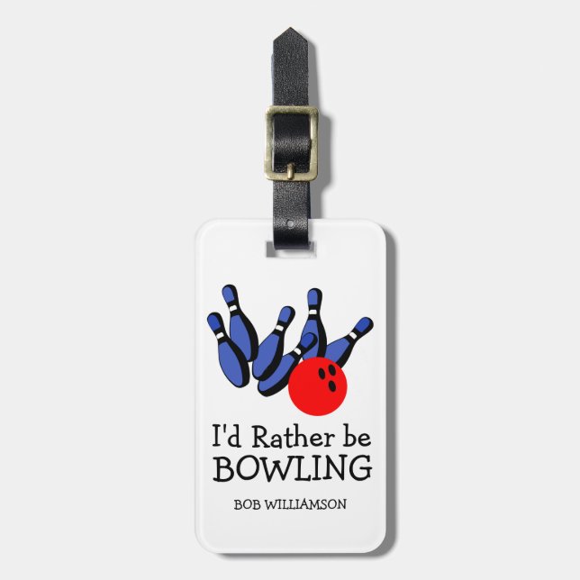 Étiquette À Bagage Je Préférerais Être Bowling, Bagages Personnalisés (Devant Vertical)