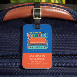 Étiquette À Bagage Je préfèrerais regarder les amis™ Vibrant Grapic