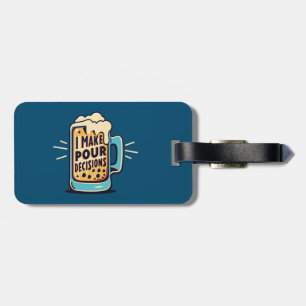 Étiquette À Bagage Je prends des décisions pour bière