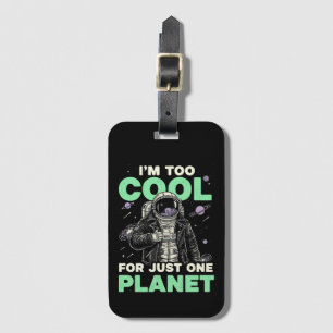 Étiquette À Bagage Je suis trop cool pour une seule planète