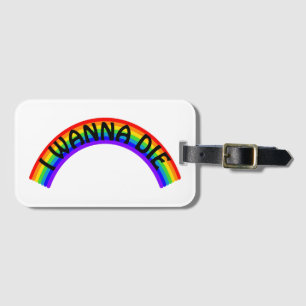 Étiquette À Bagage Je veux mourir - Arc-en-ciel
