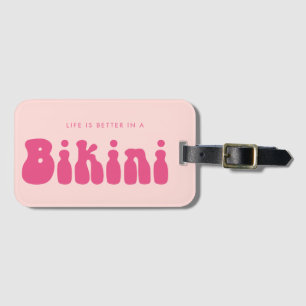 Étiquette À Bagage La vie est meilleure dans un Bikini Fun Retro Pink