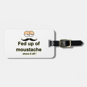 Étiquette À Bagage Lassés de moustache, rasez-le