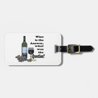 Étiquette À Bagage Le vin est la réponse, ce qui était la question ? 