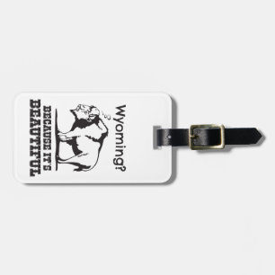 Étiquette À Bagage Le Wyoming ? Parce que c'est beau